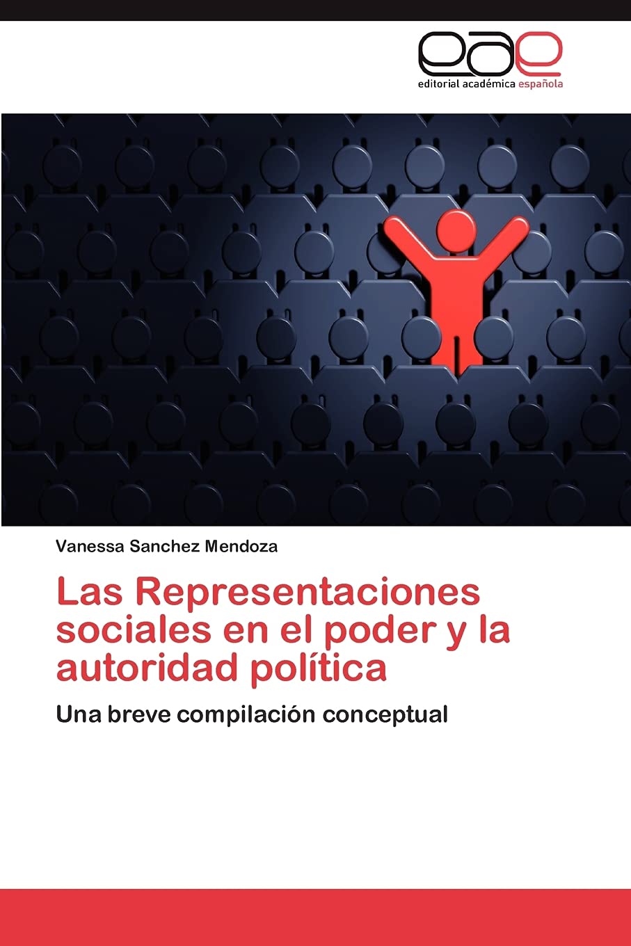 Las Representaciones sociales en el poder y la autoridad poltica: Una breve compilacin conceptual (Spanish Edition),Used