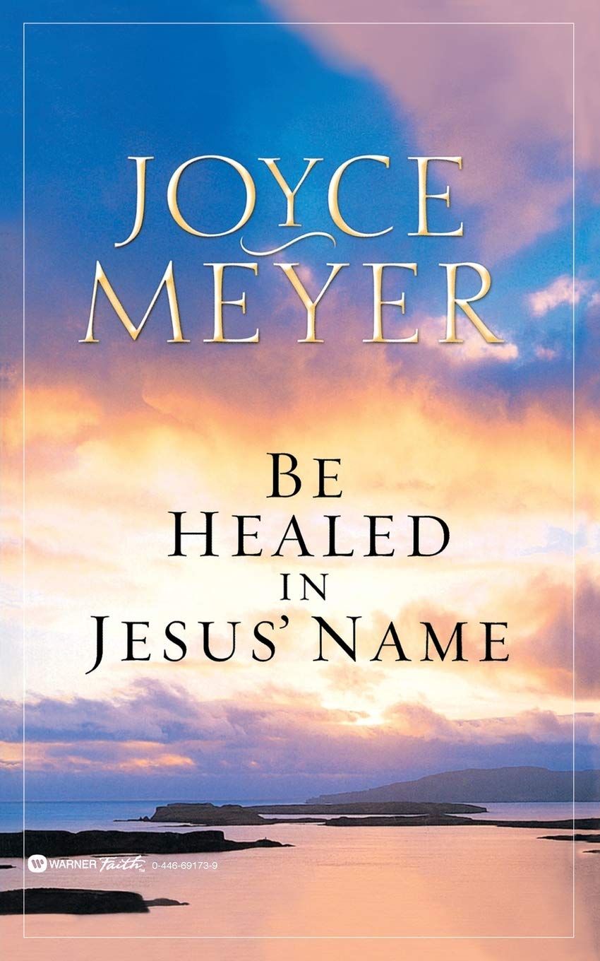 Be Healed In Jesus' Name