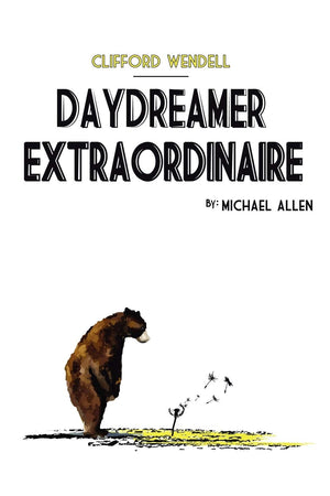 Clifford Wendell, Daydreamer Extraordinaire,Used