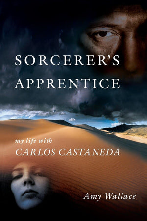 Sorcerer'S Apprentice: My Life With Carlos Castaneda