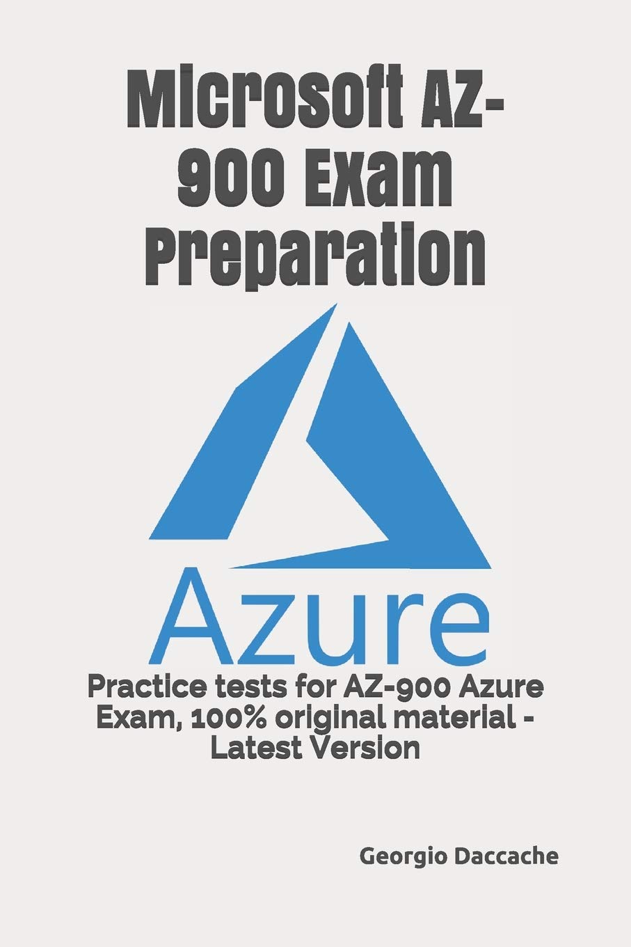 Microsoft AZ900 Exam Preparation: Practice tests for AZ900 Azure Exam, 100% original material  Latest Version,Used