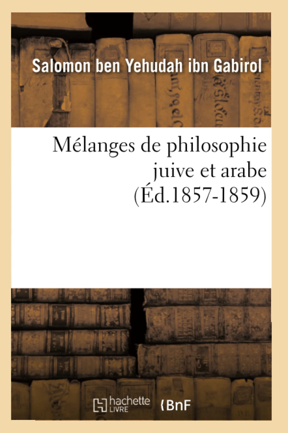 Mlanges De Philosophie Juive Et Arabe (D.18571859) (French Edition),New