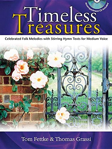 Timeless Treasures: Celebrated Folk Melodies with Stirring Hymn Texts for Medium Voice,New