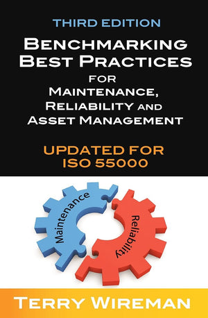 Benchmarking Best Practices for Maintenance, Reliability and Asset Management (Volume 1),Used