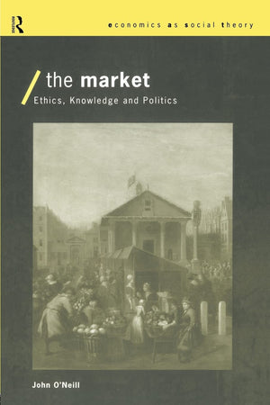 The Market (Economics As Social Theory)