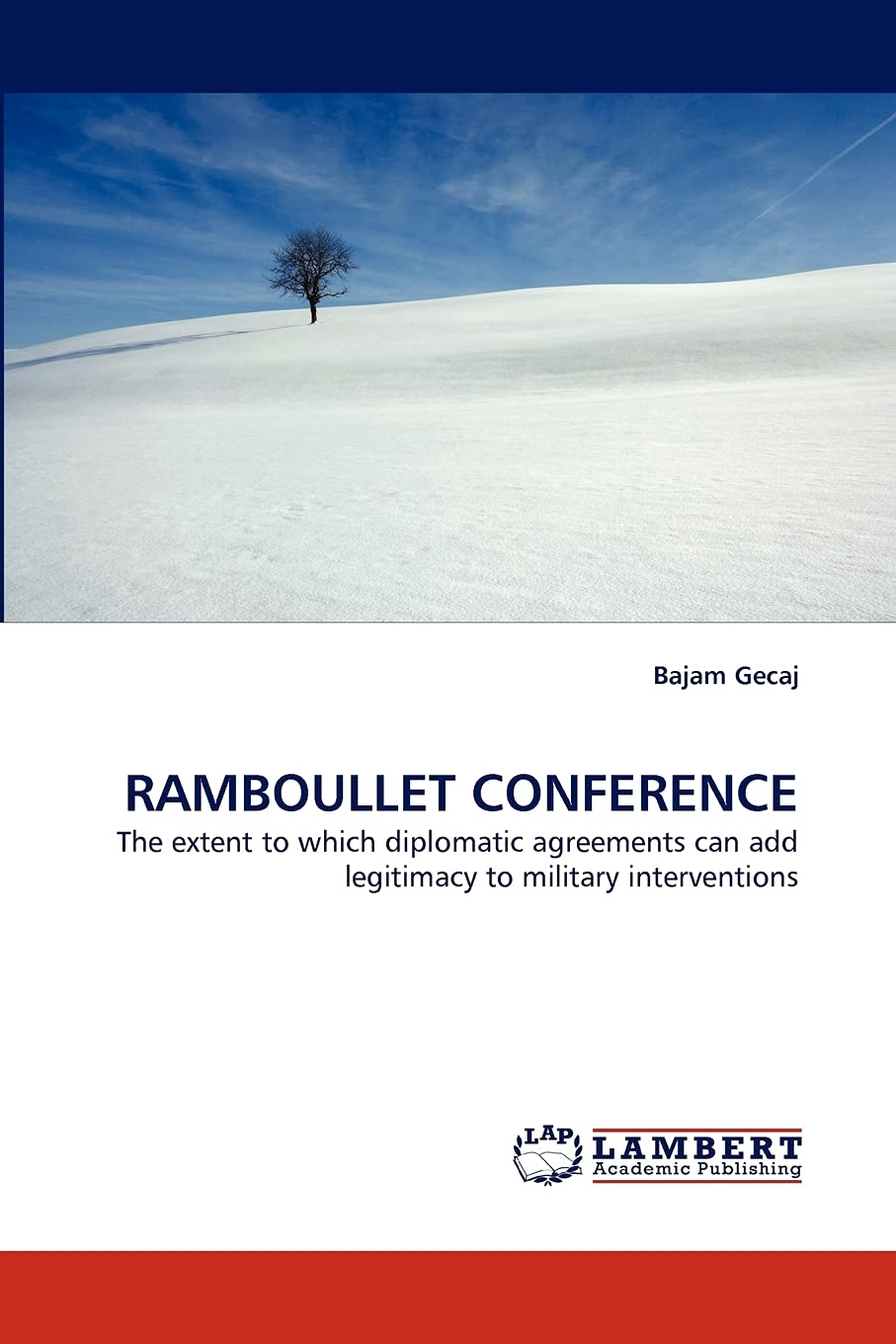RAMBOULLET CONFERENCE: The extent to which diplomatic agreements can add legitimacy to military interventions,Used