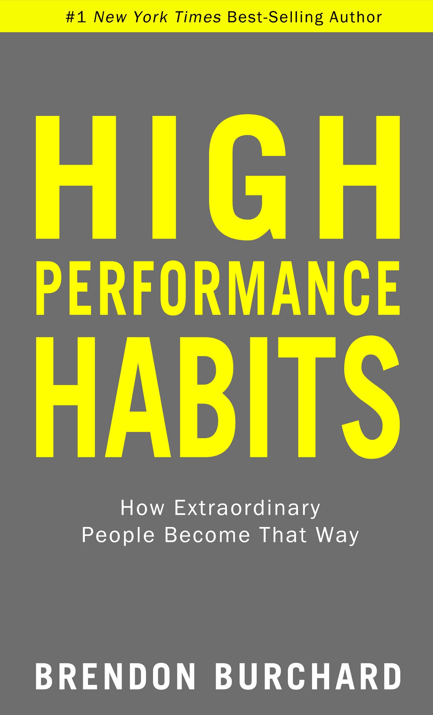 High Performance Habits: How Extraordinary People Become That Way,New