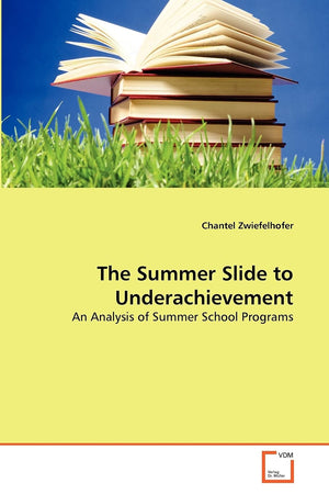 The Summer Slide to Underachievement: An Analysis of Summer School Programs,Used