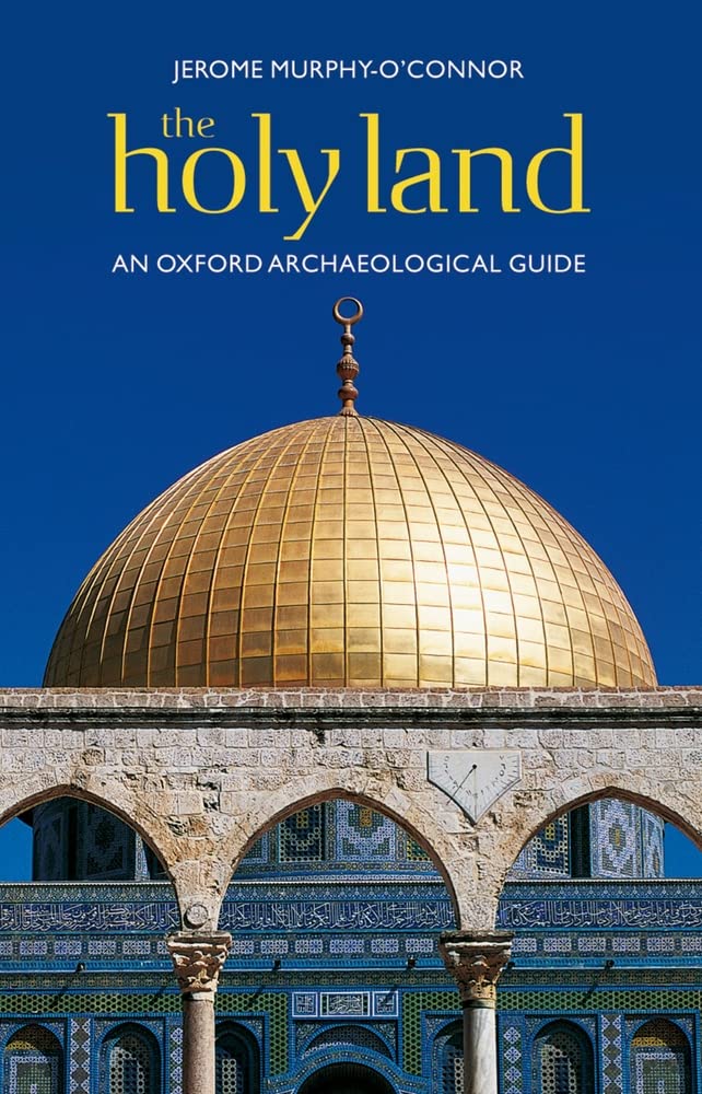 The Holy Land: An Oxford Archaeological Guide (Oxford Archaeological Guides),Used