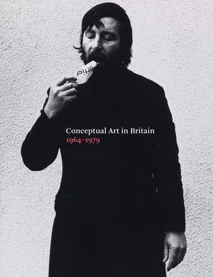 Conceptual Art In Britain, 19641979