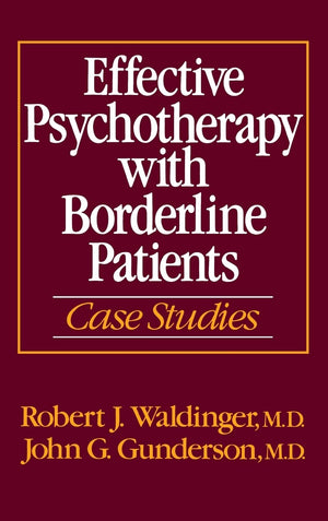 Effective Psychotherapy With Borderline Patients: Case Studies-new