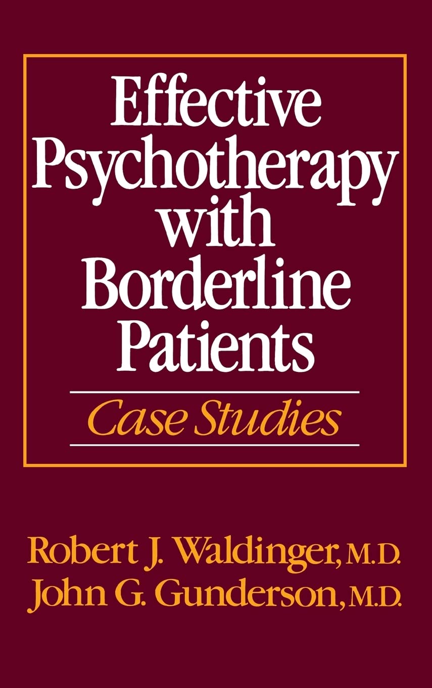 Effective Psychotherapy With Borderline Patients: Case Studies-new