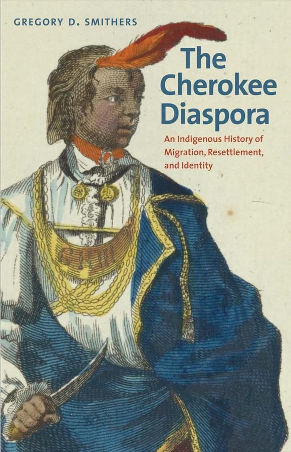 The Cherokee Diaspora: An Indigenous History of Migration, Resettlement, and Identity (The Lamar Series in Western History),Used