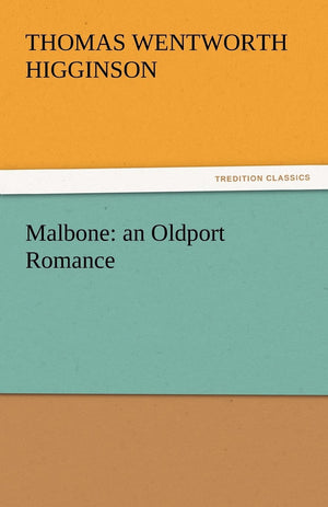 Malbone: An Oldport Romance,Used