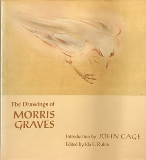 The drawings of Morris Graves: With Comments By the Artist,New