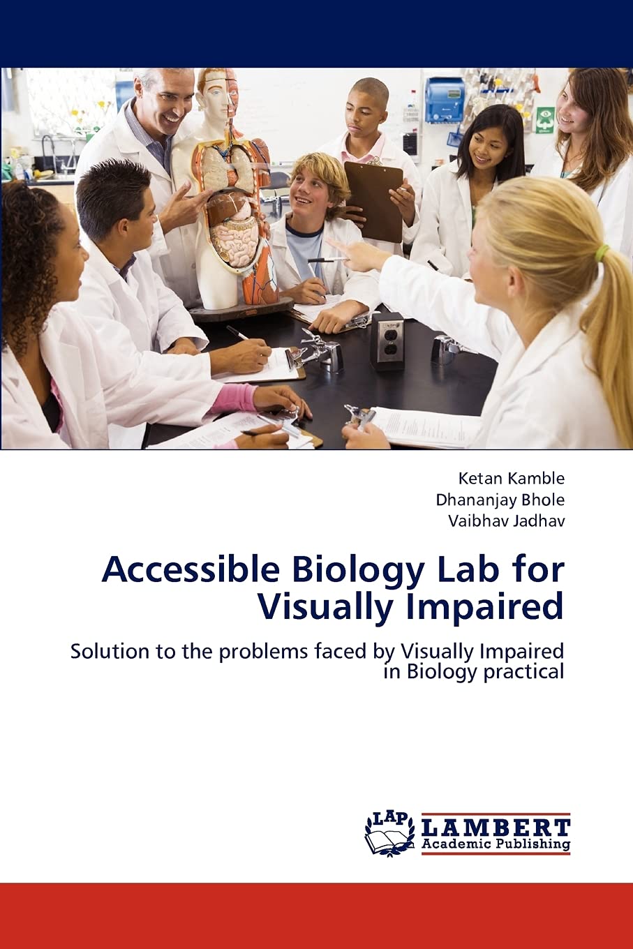 Accessible Biology Lab for Visually Impaired: Solution to the problems faced by Visually Impaired in Biology practical,Used