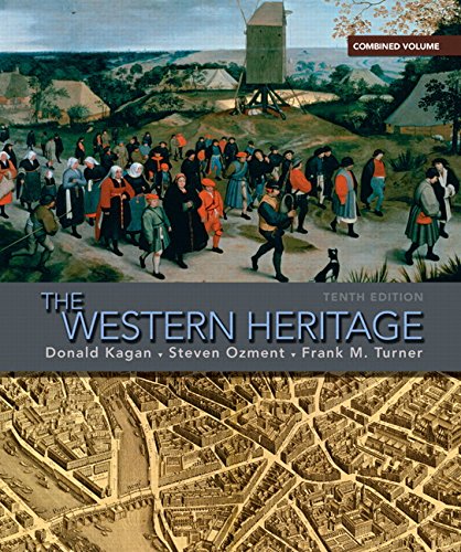 The Western Heritage: Combined Volume (10Th Edition)
