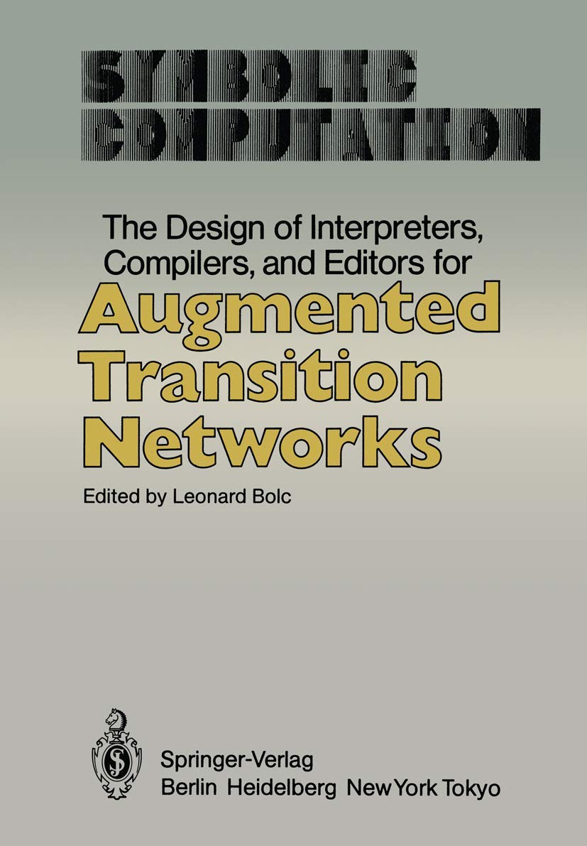 The Design of Interpreters, Compilers, and Editors for Augmented Transition Networks (Symbolic Computation),Used