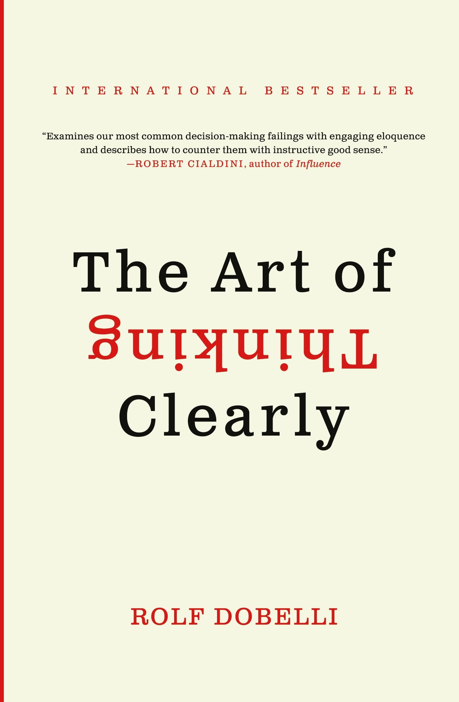 The Art Of Thinking Clearly,New
