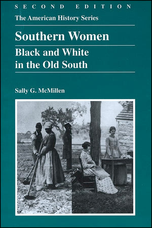 Southern Women: Black and White in the Old South,New