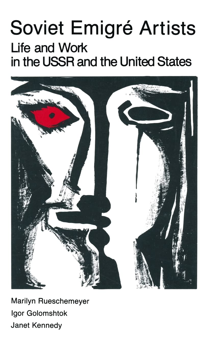 Soviet Emigre Artists: Life and Work in the USSR and the United States,Used