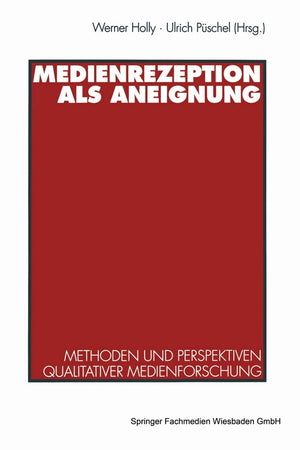 Medienrezeption Als Aneignung: Methoden Und Perspektiven Qualitativer Medienforschung (German Edition),Used