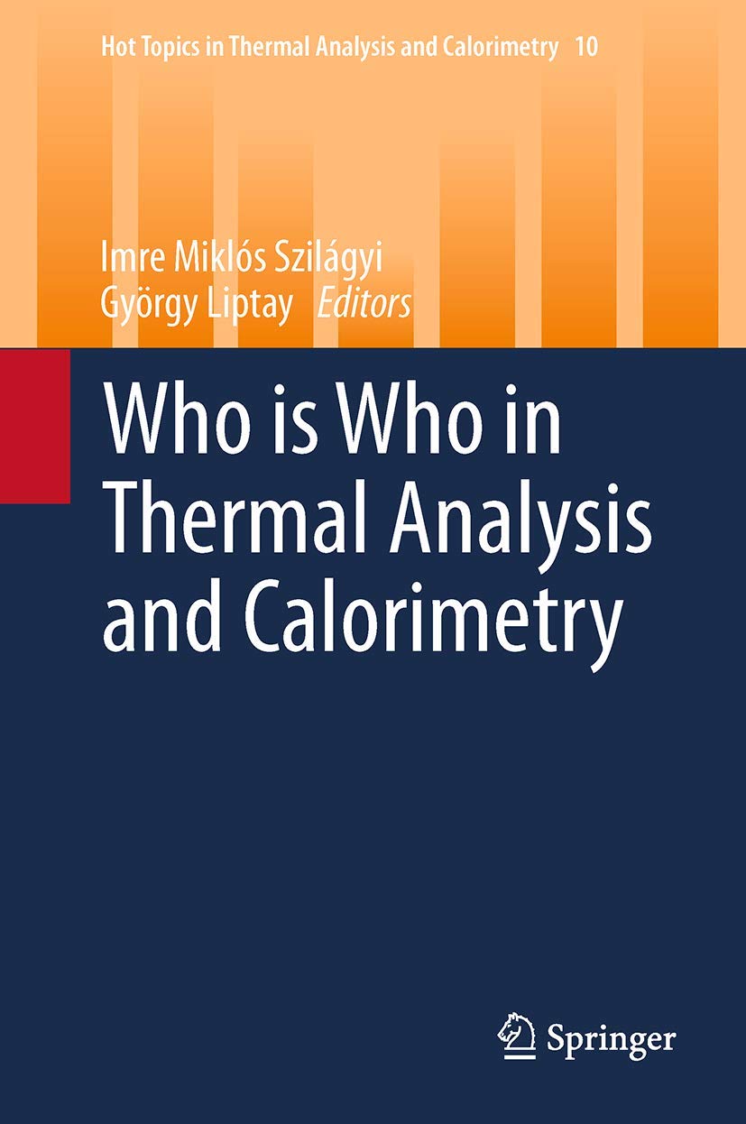 Who is Who in Thermal Analysis and Calorimetry (Hot Topics in Thermal Analysis and Calorimetry, 10),Used