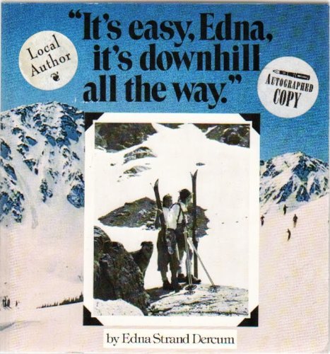 It's Easy, Edna, It's Downhill All the Way,Used