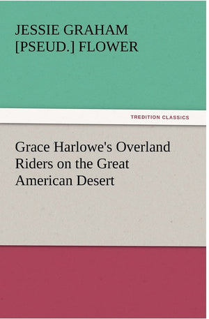 Grace Harlowe's Overland Riders on the Great American Desert,Used