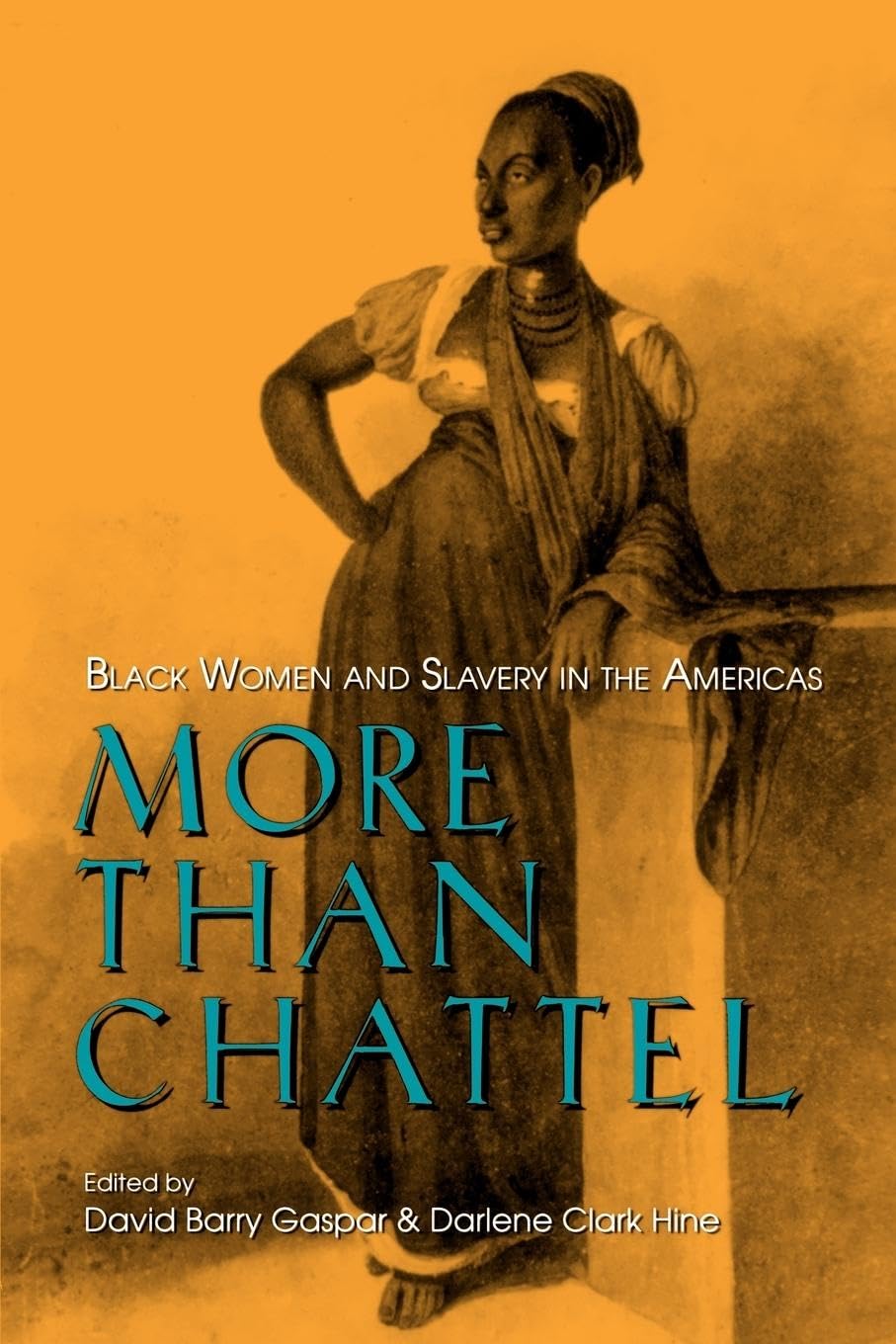 More Than Chattel: Black Women and Slavery in the Americas (Blacks in the Diaspora),Used