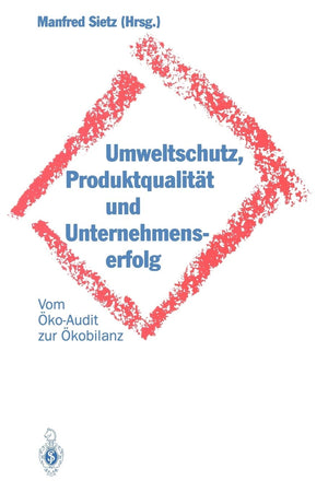 Umweltschutz, Produktqualitt und Unternehmenserfolg: Vom koAudit zur kobilanz (German Edition),Used