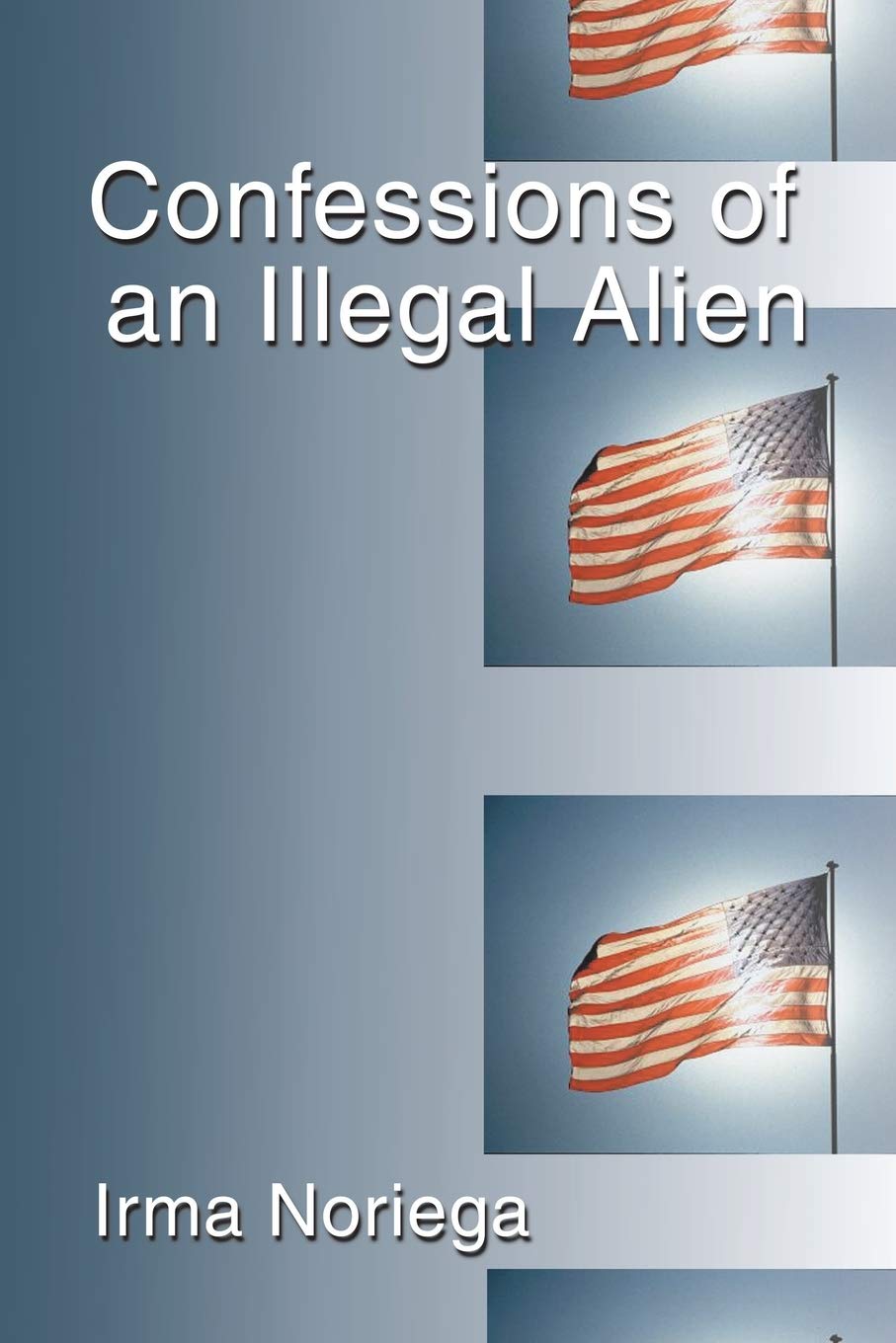 Confessions of an Illegal Alien,Used