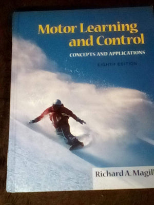 Motor Learning And Control: Concepts And Applications,New