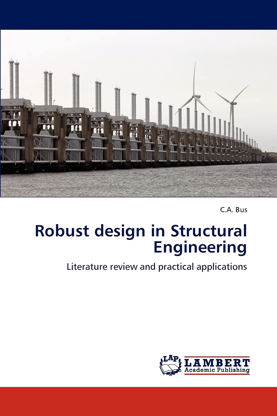 Robust design in Structural Engineering: Literature review and practical applications,Used