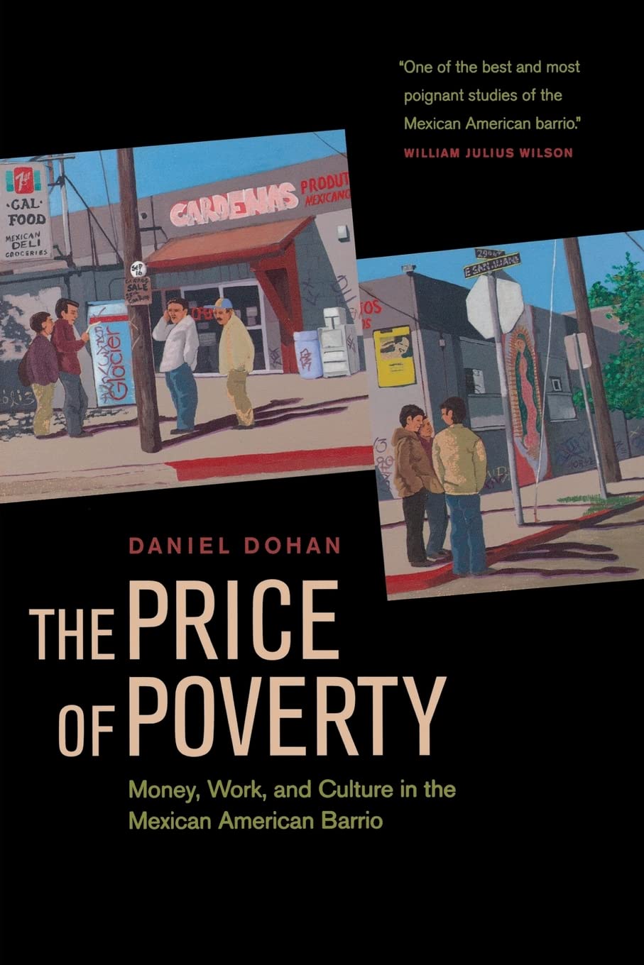 The Price of Poverty: Money, Work, and Culture in the Mexican American Barrio,Used