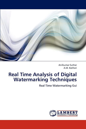 Real Time Analysis of Digital Watermarking Techniques: Real Time Watermarking Gui,Used