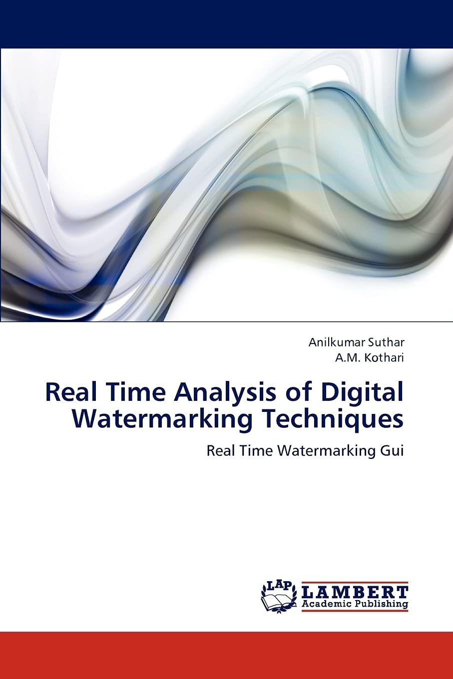 Real Time Analysis of Digital Watermarking Techniques: Real Time Watermarking Gui,Used