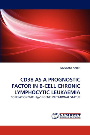 CD38 AS A PROGNOSTIC FACTOR IN BCELL CHRONIC LYMPHOCYTIC LEUKAEMIA: CORELATION WITH IgVH GENE MUTATIONAL STATUS,Used