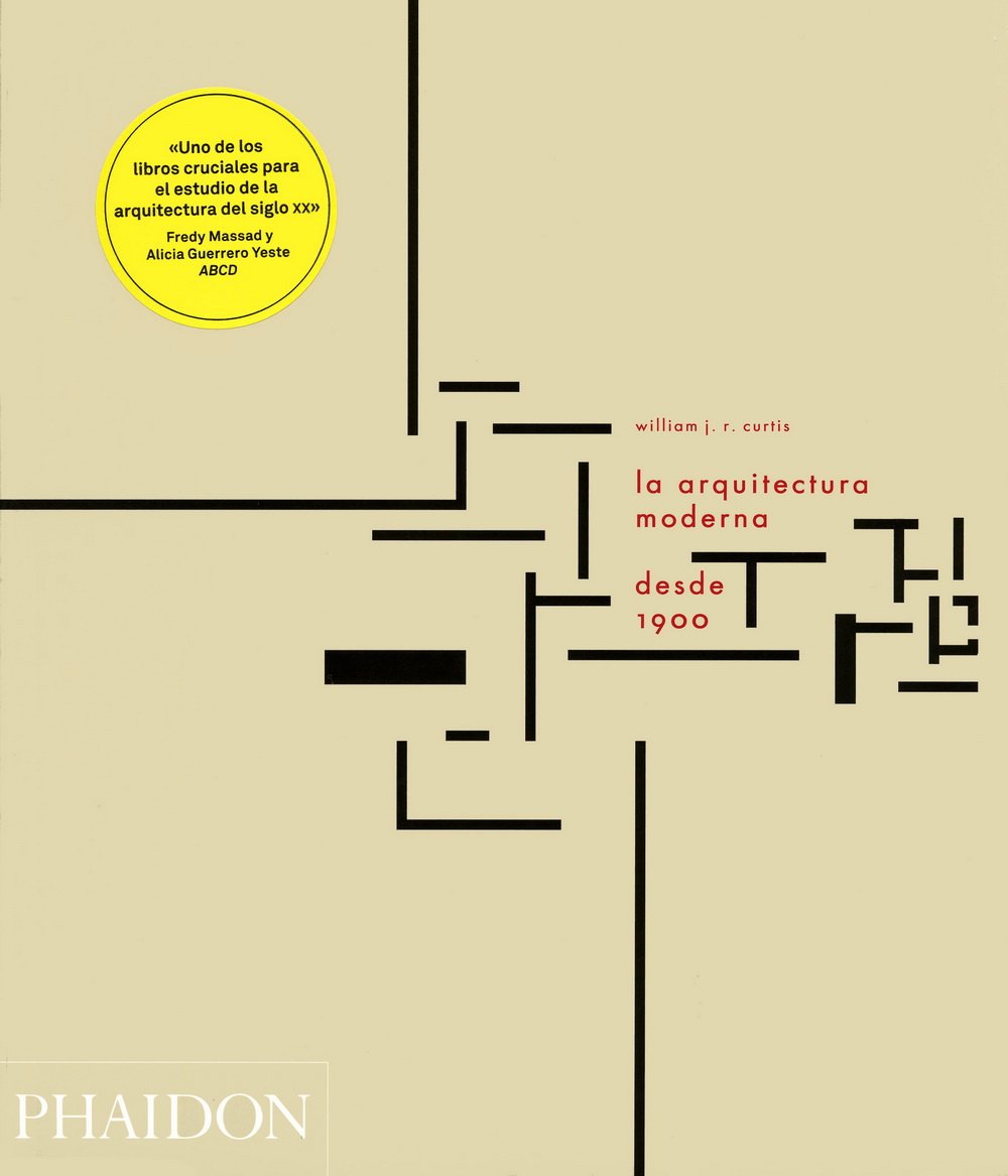 La Arquitectura Moderna Desde 1900 (Modern Architecture Since 1900, 3Rd Edition) (Spanish Edition)