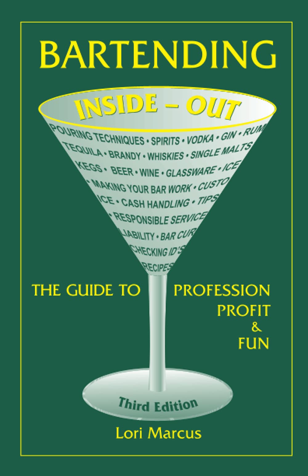 Bartending InsideOut: The Guide To Profession, Profit and Fun (Bartending InsideOut: The Guide to Profession, Profit, & Fun),Used