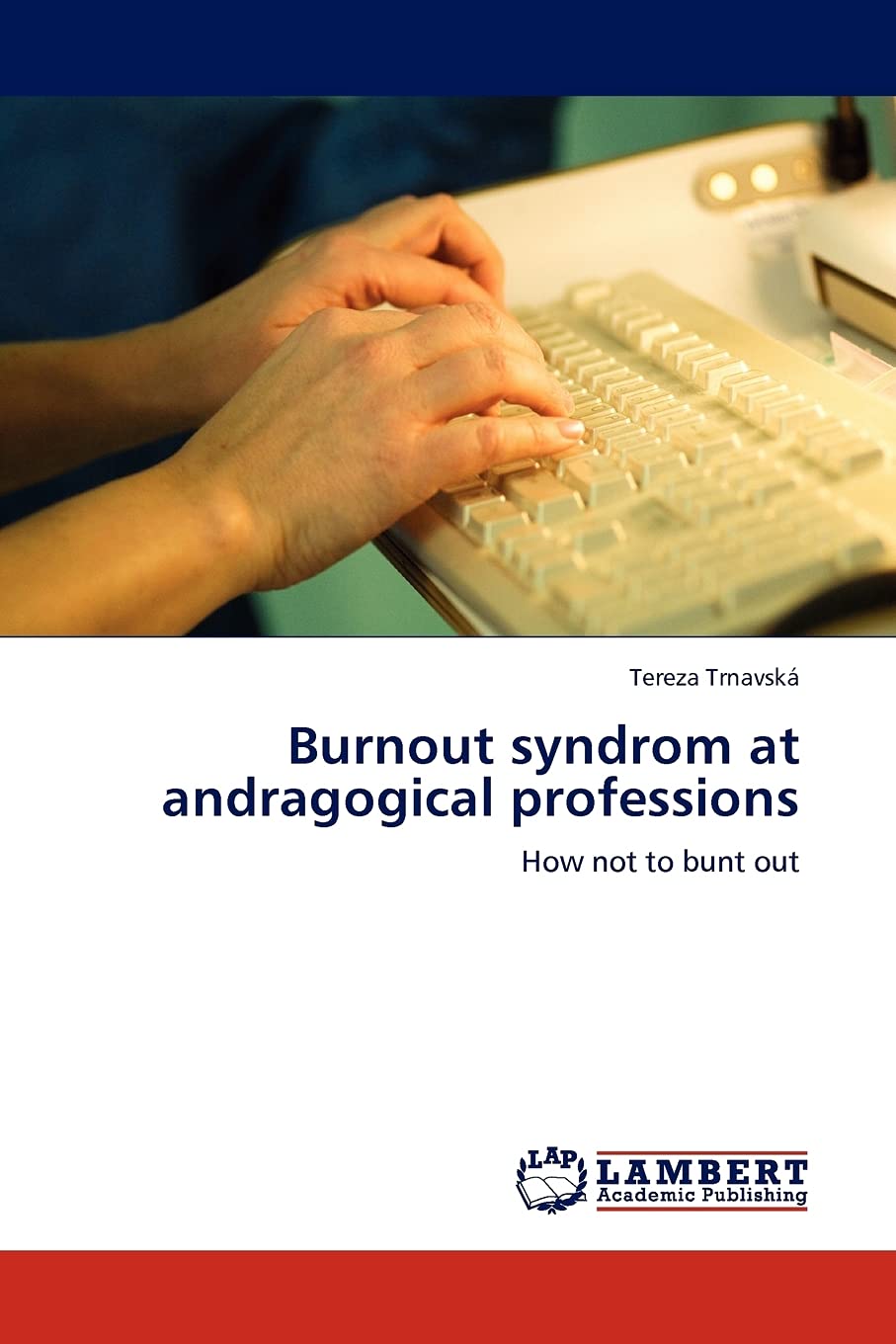 Burnout syndrom at andragogical professions: How not to bunt out,Used
