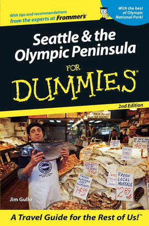 Seattle & the Olympic Peninsula For Dummies (Dummies Travel),Used