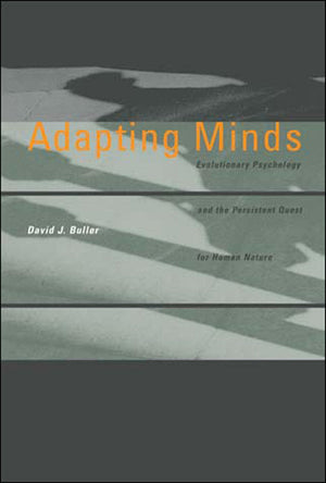 Adapting Minds: Evolutionary Psychology and the Persistent Quest for Human Nature (Bradford Books),Used