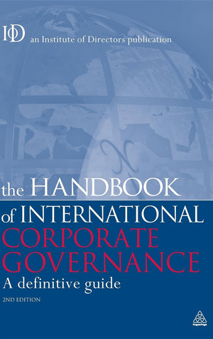 The Handbook of International Corporate Governance: A Definitive Guide,Used