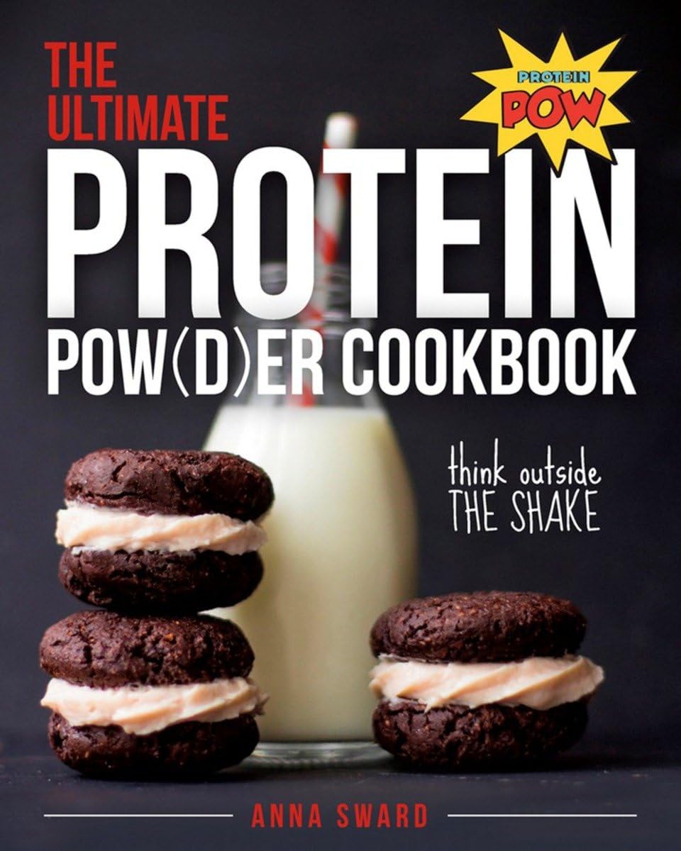 The Ultimate Protein Powder Cookbook: Think Outside the Shake,Used