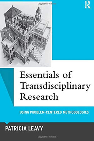Essentials of Transdisciplinary Research (Qualitative Essentials) (Volume 6),Used