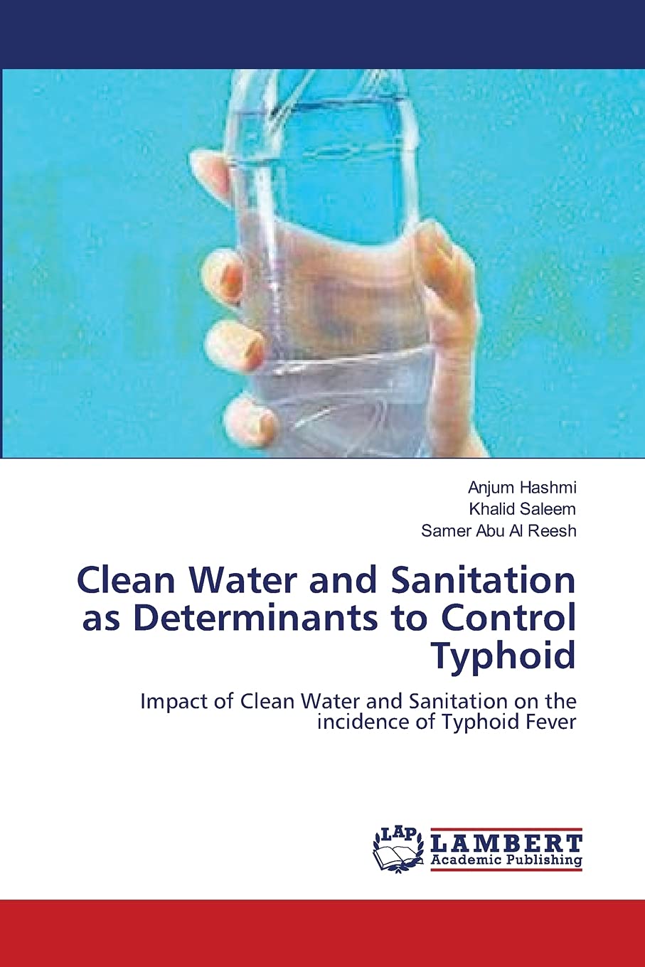 Clean Water and Sanitation as Determinants to Control Typhoid: Impact of Clean Water and Sanitation on the incidence of Typhoid ,Used