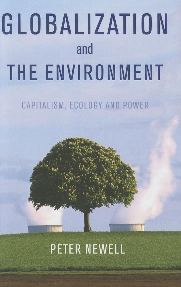 Globalization and the Environment: Capitalism, Ecology and Power,Used