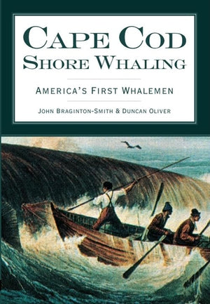 Cape Cod Shore Whaling: America's First Whalemen,Used