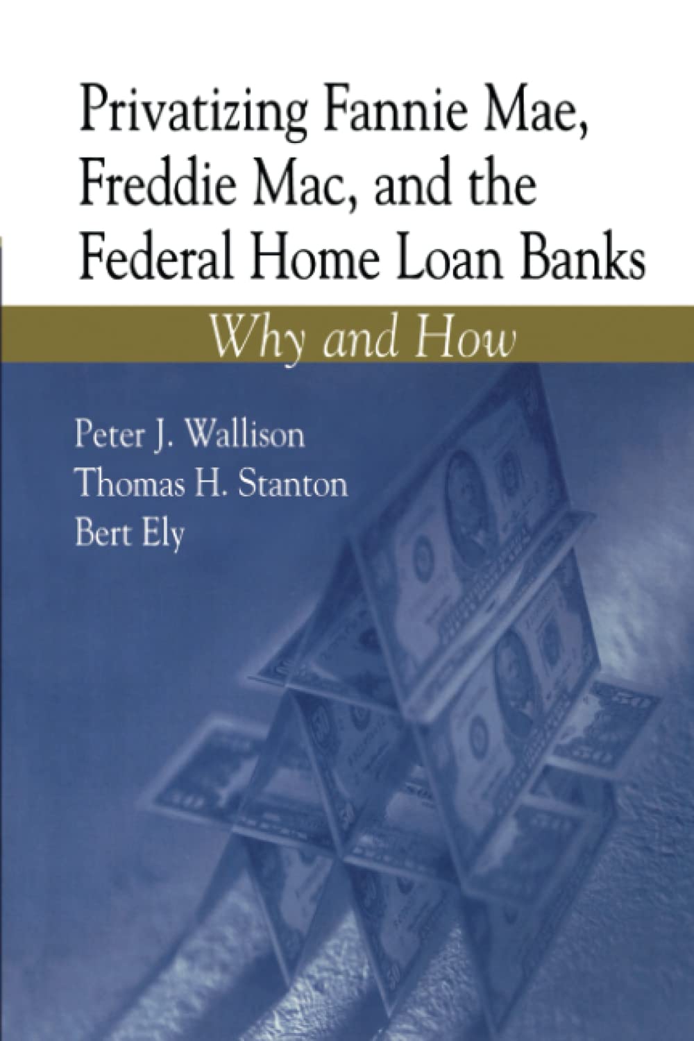 Privatizing Fannie Mae, Freddie Mac And The Federal Home Loan Banks: Why And How,Used